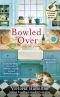 [Vintage Kitchen Mystery 02] • Bowled Over